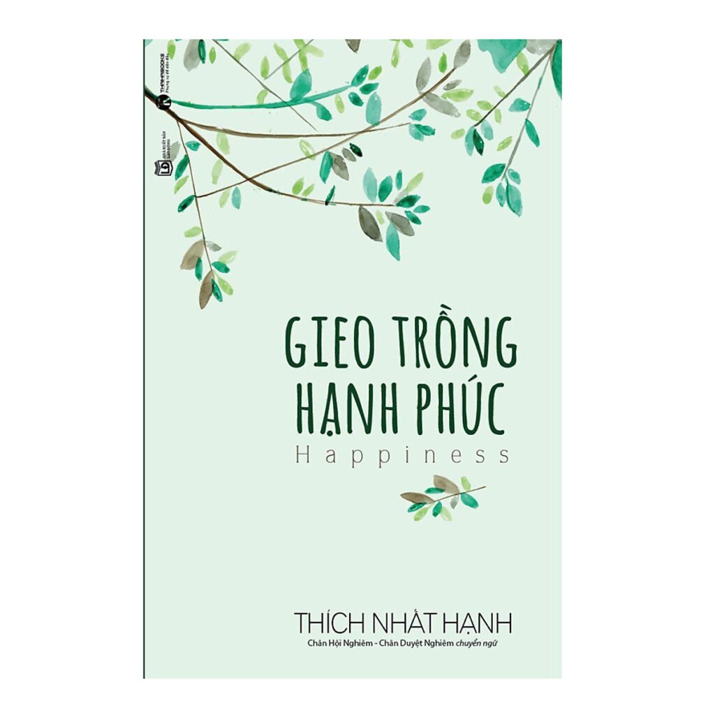 SÁCH HẠNH PHÚC CỦA THIỀN SƯ THÍCH NHẤT HẠNH 